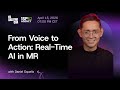 From Voice to Action: Real-Time AI in MR with Daniel Oquelis