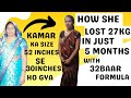 27 kg weight loss  22 inches loss in 5 months only