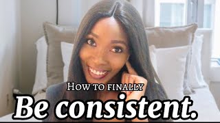 Struggling To Be Consistent? Try These Simple Steps | Janette Okoth