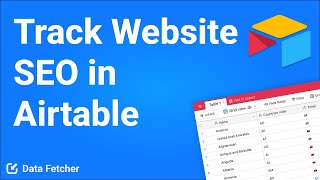 How to Track your Website's SEO Performance in Airtable