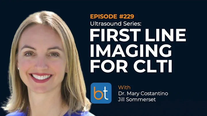 First Line Imaging for CLTI w/ Dr. Mary Costantino...