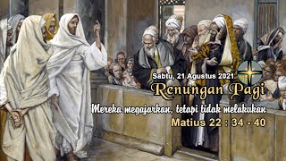 RENUNGAN PAGI - SABTU, 21 AGUSTUS 2021