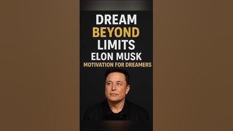Dream Beyond Limits | Elon Musk Motivation for Dreamers #spacex #starship #shorts