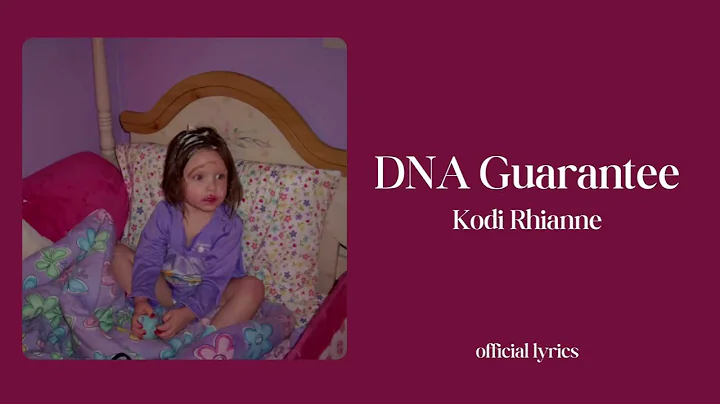 DNA Guarantee - Kodi Rhianne (official lyrics)