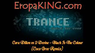 Cara Dillon vs 2 Devine - Black Is The Colour (Coco Gree Remix)