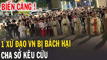 🔴Tin Mới! Xót Xa 1 Linh Mục VN Kêu Cứu Giáo Xứ Bị Bách H.ại - Xin Cầu Nguyện l Đinh Thập Tự Vlogs