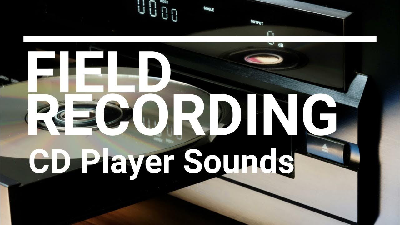 Field Recording CD Player Sounds Noise ASMR YouTube