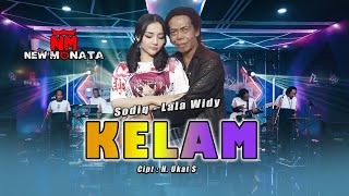 LALA WIDY \u0026 CAK SODIQ - KELAM | NEW MONATA OFFICIAL