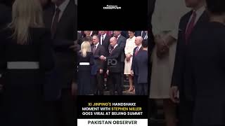 Xi Jinping’s Handshake Moment With Stephen Miller Goes Viral at Beijing Summit | Pakistan Observer