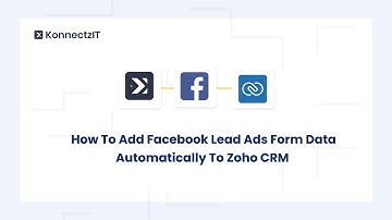 How To Add Facebook Lead Ads Form Data Automatically To Zoho CRM
