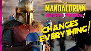 The Mandalorian Season 3 Episode 1 Changes Everything!