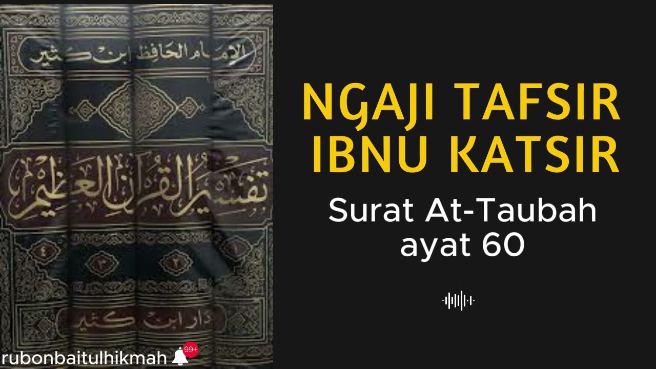 Ngaji Tafsir Ibnu Katsir Surat At Taubah Ayat 60