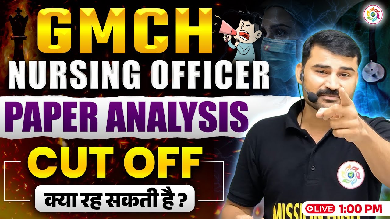 GMCH Nursing Officer Paper Analysis 2025 | GMCH Nursing Paper Level & Cut Off ? | #gmchexam #gmch