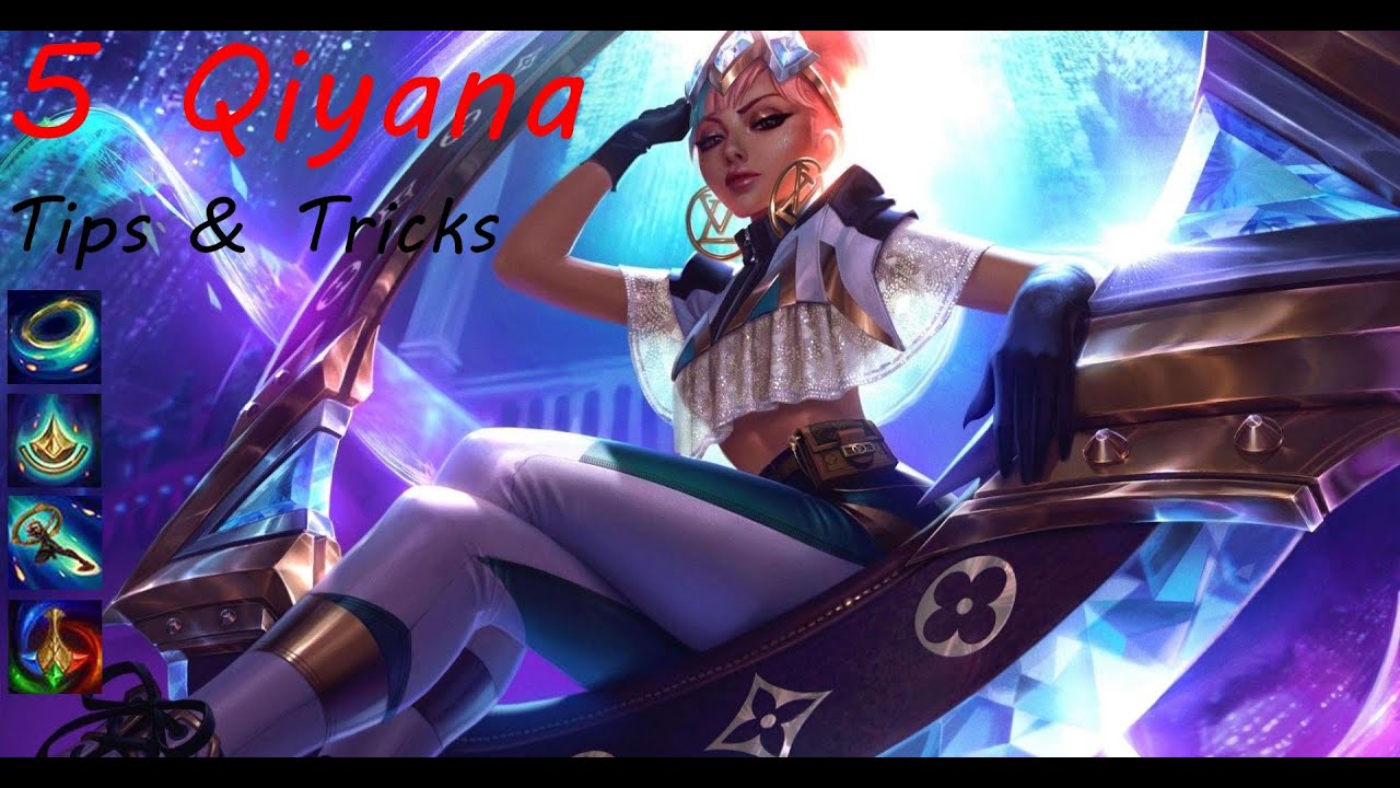 5 Tips For Qiyana YouTube