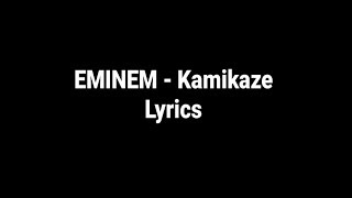 Eminem - Kamikaze LYRICS.