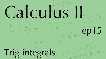 Calculus II ep15: Trigonometric integrals (Feb 25, 2025)