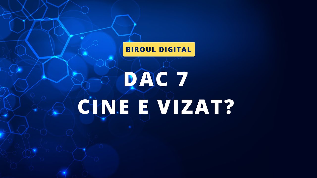 DAC 7 - DAC 7 - Vizati cei cu închirieri, videochat, ridesharing