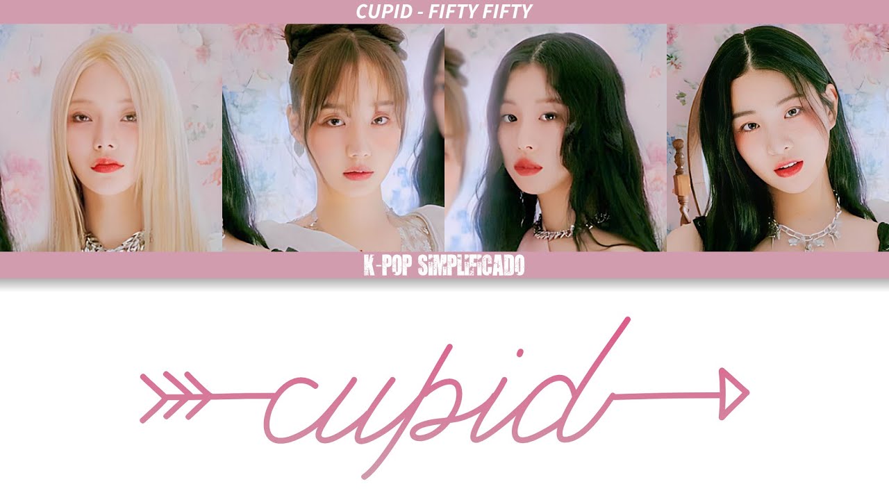 CUPID - FIFTY FIFTY - LETRA SIMPLIFICADA - YouTube