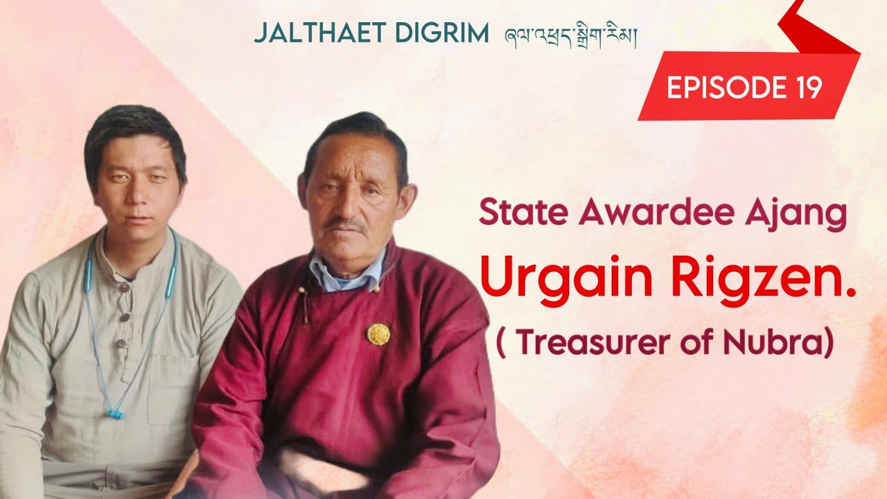 State Awardee | Urgain Rigzen | Treasurer of Nubra | Epi -19 |