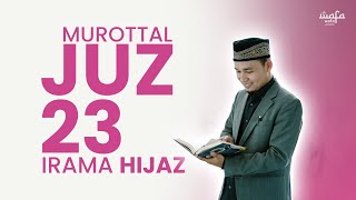 Murottal Irama Hijaz - Juz 23 Full