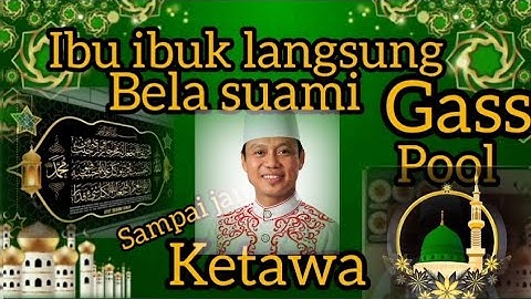 Ustadz Das’ad Latif: Ibu-Ibu Gaspol Bela Bapak-Bapak! Ceramah Paling Kocak Tapi Penuh Hikmah!