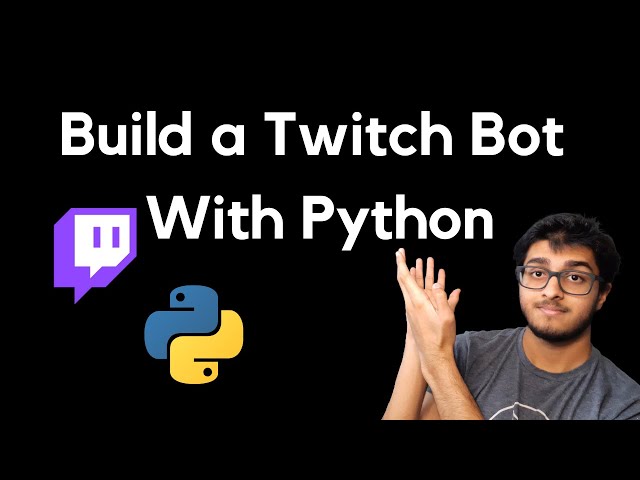 How To Make A Twitch Bot with Python!