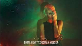 Emma Hewitt x Roman Messer - FALLEN