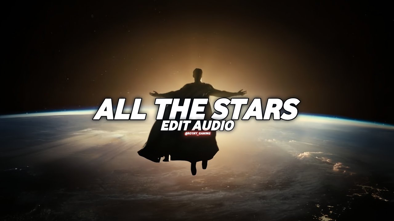KENDRICK LAMAR, SZA - ALL THE STARS [ AUDIO EDIT ] - YouTube