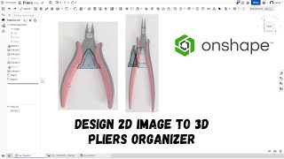 Design an Organizer 2D to 3D Using Onshape Free Plan