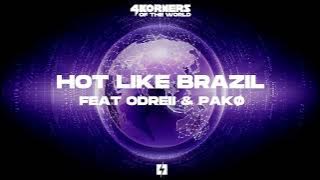 Hot Like Brazil (Visualizer) - 4KORNERS feat Odreii & Pakø