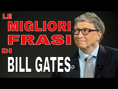 Le migliori frasi motivazionali di BILL GATES. Frasi celebri da ascoltare - Video Motivazionale