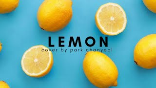 Chanyeol (EXO) - Lemon Cover