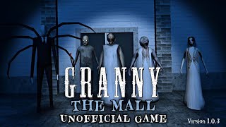 Granny The Mall  Full Gameplay (New Unofficial Game)