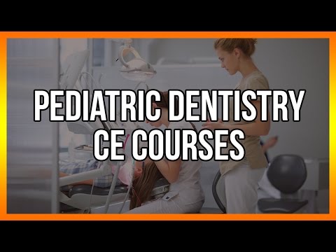 Pediatric Dentistry CE Courses