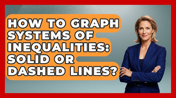 How To Graph Systems Of Inequalities: Solid Or Dashed Lines? - Your Algebra Coach