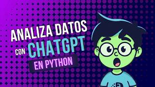 Cómo usar ChatGPT para programar en Python y analizar datos | PYTHON Análisis de datos con IA