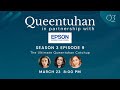 Queentuhan Season 3 Episode 9: The Ultimate Queentuhan Catchup