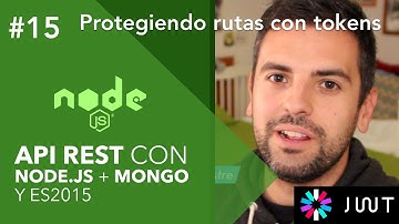 Cómo proteger rutas en tu API REST con JSON Web Tokens | Curso NodeJS y MongoDB #15