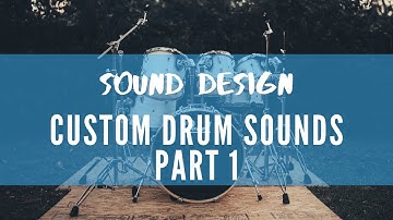Sound Design: Synthesizing Your Own Drum Kits (Trap, Dubstep, EDM, Neurofunk, etc) Part 1