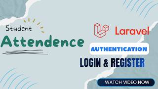 Laravel Student Attendance Portal | User Registration & Login Authentication | Laravel Tutorial
