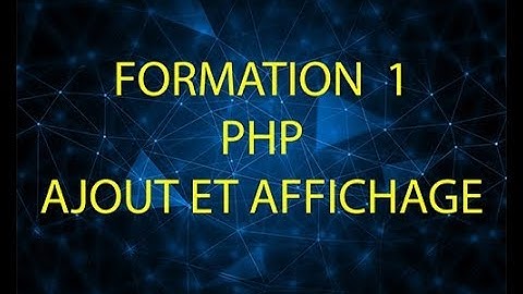 Formation PHP - ajout et affichage (Darija)