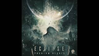 Eclipse - 9. Broken Bodies | Phantom Hearts