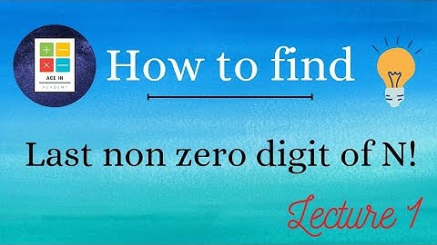 How to find the last non-zero digit of n! | Quantitative aptitude | Number Theory