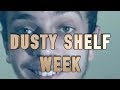 Dusty Shelf Week ANNOUNCEMENT!