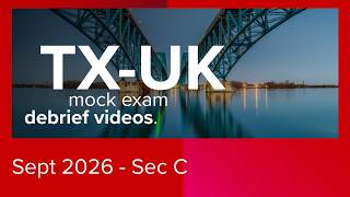 TX-UK Pre-September 2026 Mock Debrief - Sec C