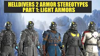 Helldivers 2 Armor Stereotypes: Part 1 Light Armor
