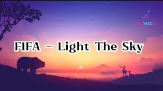 FIFA - Light The Sky (Lyrical Video)