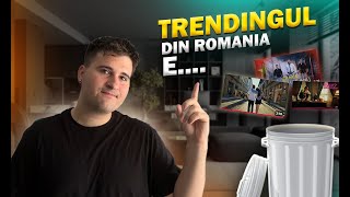 Trendingul din ROMANIA e ALTCEVA !!!