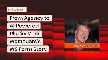 From Agency to AI-Powered Plugin: Mark Westguard’s WS Form Story