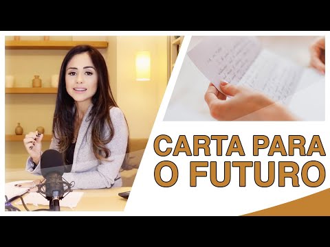 CARTA PARA O FUTURO: UM EXERCÍCIO PARA EXTRAIR O MELHOR DE VOCÊ